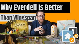 Why Everdell Is A Better Game Than Wingspan [upl. by Abigale]