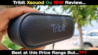 Tribit Xsound Go 16W Bluetooth Speaker Long Term Review  Best Bluetooth Speaker under Rs 3000 [upl. by Hauge255]