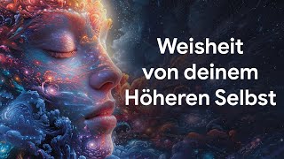 Empfange Weisheit von deinem Höheren Selbst  10 Minuten Geführte Meditation zur inneren Erkenntnis [upl. by Frederik399]