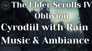 The Elder Scrolls IV Oblivion Music and Ambiance Cyrodiil With Rain [upl. by Leirbaj]