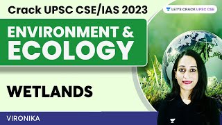 Environment and Ecology  Wetlands  Crack UPSC CSEIAS 2023  Vironika [upl. by Willow]