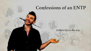 Confessions of an ENTP  Failure Se is the way  ENTJ ENFJ INTJ INFJ  CS Joseph [upl. by Thema]