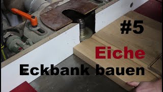 Einsetzfräsen  Tischfräse 5 Eiche Eckbank [upl. by Sinnard]