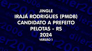 Jingle Irajá Rodrigues  Pref PelotasRS 2024 1 [upl. by Hackathorn]