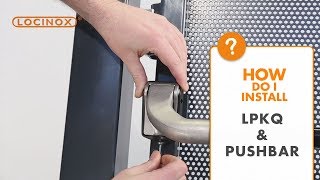 LPKQ AntiPanic Lock with PUSHBAR Handle  Locinox Installation Video [upl. by Heiney]