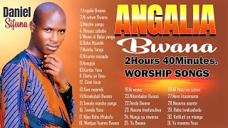 2hours 40mins SWAHILI WORSHIP SONGS BY DANIEL SIFUNA DAMU YA YESU MAISHA YANGU ANGALIA BWANA [upl. by Karia225]