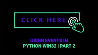 Using Events in Python Win32  Part 2 [upl. by Edmead]