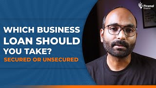 Easy Guide to Business Loans  Types of Business Loans Secured vs Unsecured Loans Piramal Finance [upl. by Atnuahs656]