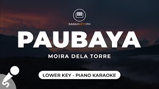 Paubaya  Moira Dela Torre Lower Key  Piano Karaoke [upl. by Llekim]