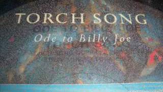 Torch Song  Ode To Billy Joe [upl. by Nnek]