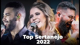 TOP SERTANEJO 2022  As Melhroes do Sertanejo Universitário Mais Tocadas  Top 30 Sertanejo 2022 [upl. by Radburn]