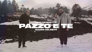 Niko Pandetta amp Gianni Celeste  Pazzo e Te Official Video [upl. by Kerstin]