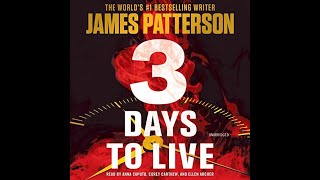 3 Days To Live Gripping Thriller From James Patterson Narrated By Anna Caputo amp Corey Carthew [upl. by Geraint]