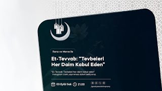 Allahın quotElTevvab Tevbeleri Her Daim Kabul Edenquot [upl. by Guthrie]