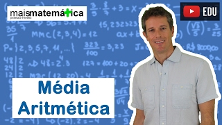 Matemática Básica  Aula 31  Média Aritmética [upl. by Aiyot]