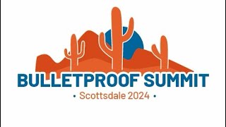 Excited to announce our 2024 BULLETPROOF SUMMIT Register Now [upl. by Goldie]