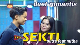 SEKTI  PUTRA FEAT MITHA cover video music official psvstorystudio9472 [upl. by Nicole552]