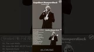 Engelbert Humperdinck  Greatest Hits Oldies 60s 70s 🎶 oldies engelberthumperdinck [upl. by Dotty]