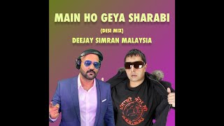 Main Ho Gaya Sharabi Desi Mix Deejay Simran Malaysia I Punjabi MC I Latest Punjabi Song 2024 [upl. by Reema]