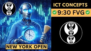 ICT Concepts  The 930 AM FVG New York Open Strategy 🤫 [upl. by Parris]