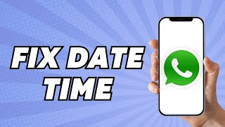 How to Fix WhatsApp Date amp Time Easy Method [upl. by Merfe677]