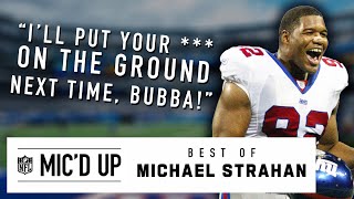 quotIll put your  on the ground next time bubbaquot Best of Michael Strahan Micd Up [upl. by Elleral]