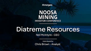 Diatreme Resources  Neil McIntyre  Noosa Mining Conference 2024 [upl. by Ardnwahs]