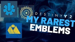 My Top 10 Rarest Emblems in Destiny 2 [upl. by Karen]