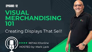 Visual Merchandising Mastery 101 Boost Sales with EyeCatching Displays  Episode 12 [upl. by Hairas]