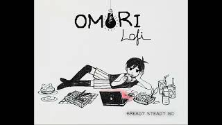 BREADY STEADY GO  OMORI Lofi [upl. by Gustin481]