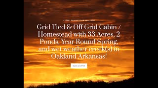 Land for Sale 33 Acres in Oakland Arkansas with Off Grid amp Grid Tied Homestead [upl. by Halley]