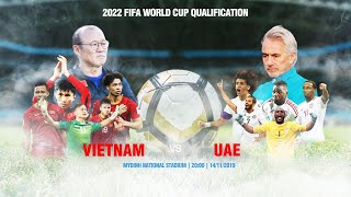 TRỰC TIẾP  VIỆT NAM  UAE  VÒNG LOẠI WORLD CUP 2022  VFF Channel [upl. by Feune]