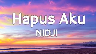 Hapus Aku  Nidji  Lirik Video [upl. by Anaoy]