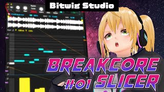 Bitwig Gridで作るBreakcore Slicer！！ part1 [upl. by Nabru]