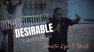 quotUndesirable to Desirablequot  FULLSERMON [upl. by Nazarius]