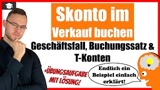 Skonto im Verkauf buchen an einem Beispiel einfach erklärt [upl. by Htiek653]