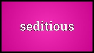 Seditious Meaning [upl. by Il]