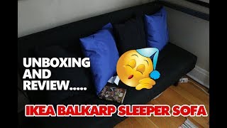 UNBOXING AND REVIEW IKEA BALKARP SLEEPER SOFA [upl. by Yerocaj286]