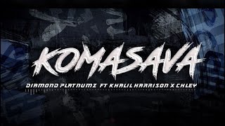 Diamond Platnumz ft khalil Harisson amp Chley  Komasava Comment ça Va Official lyrics video [upl. by Ayikaz]