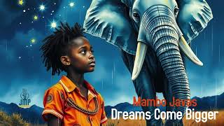 Mambo Javas  Dreams Come Bigger Official Visualizer [upl. by Coveney173]