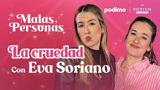 LA CRUELDAD con Eva Soriano y Victoria Martín  MALAS PERSONAS 1x9 [upl. by Ayt]