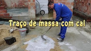 Como fazer Um Traço de massa com cal passo a passo Faça Você mesmo DIY [upl. by Collum]