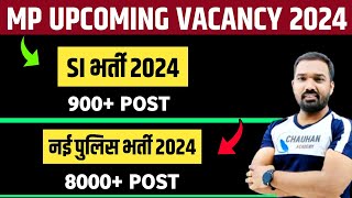 Mp Upcoming Vacancy 2024  Mp Police New Vacancy 2024  Mp SI Vacancy 2024  Mp New Vacancy 2024 [upl. by Lorac]