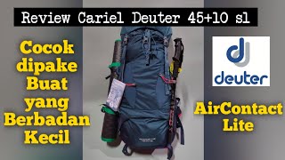 Review Cariel Deuter AirContact Lite 45 10 SL Cocok Buat Yang Berbadan Kecil [upl. by Gabriello366]