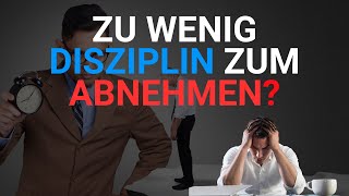 Als Selbstständiger oder Führungskraft zu wenig Disziplin um abzunehmen [upl. by Seebeck]