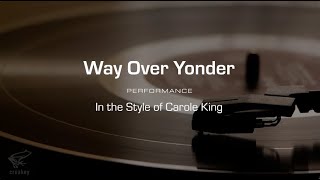 Karaoke Way Over Yonder Carole King Performance Track [upl. by Ennirok]