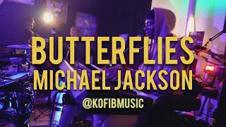 “Butterflies”  Michael Jackson  KofiBMusic Cover Live from BlaBoak Studios [upl. by Cramer]