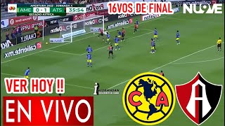 AMERICA VS ATLAS EN VIVO Donde Ver Transmisión TV Juega América vs Atlas 🔴Partido 16AVOS DE FINAL [upl. by Karmen596]