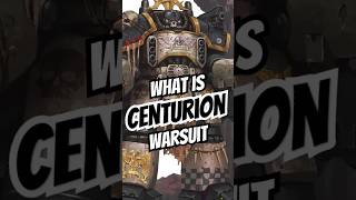 What is Centurion Warsuits warhammer40000 warhammer40k shorts [upl. by Elda]