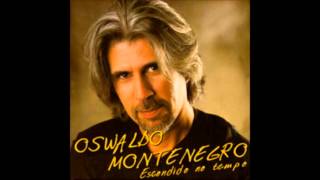 Oswaldo Montenegro  Escondido no Tempo  CD Completo [upl. by Sabah]